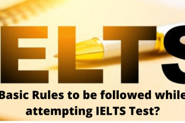 Basic Rules to be followed while attempting IELTS Test?