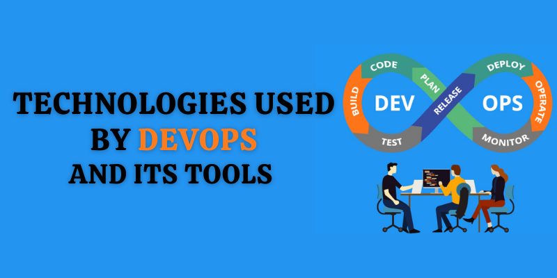 Technologies Used by DevOps and its tools
