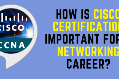 How is Cisco certification important for a networking career?