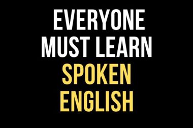 Everyone must learn Spoken English Everyone must learn Spoken English