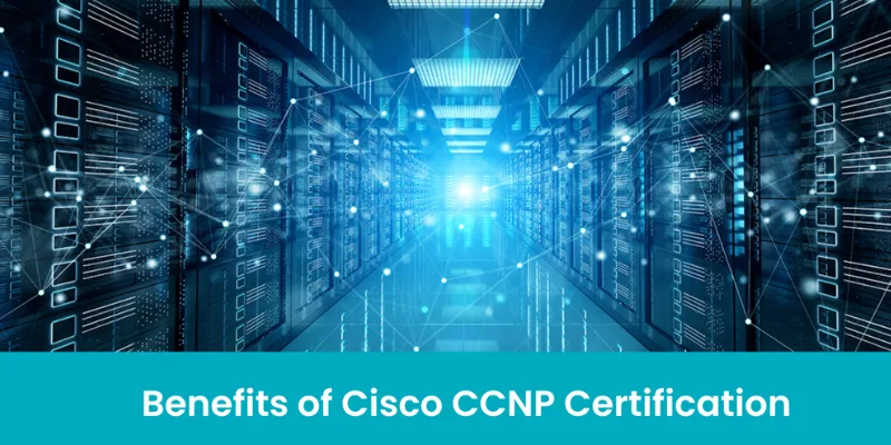 What are the benefits of CCNP